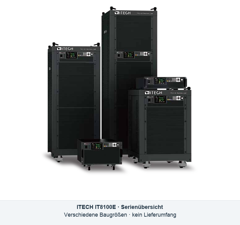 Serienübersicht ITECH IT8100E: Elektronische DC-Last für Netzteiltests, Brennstoffzellentests und Ladegeräteprüfung. Verschiedene Baugrößen abgebildet; kein Lieferumfang.